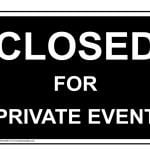 CLOSED FOR PRIVATE EVENT