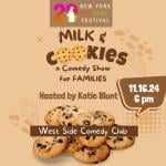 Presented By The New York Comedy Festival, Milk & Cookies