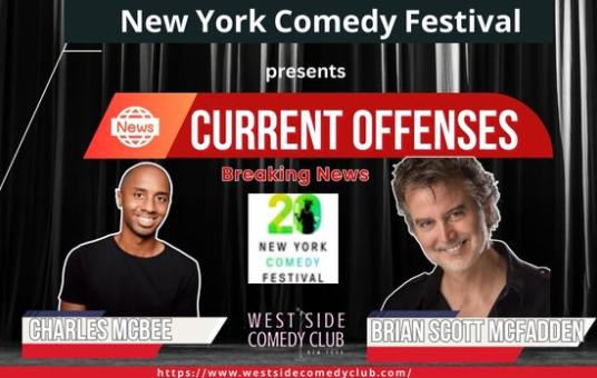 Presented By The New York Comedy Festival, CURRENT OFFENSES