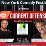 Presented By The New York Comedy Festival, CURRENT OFFENSES