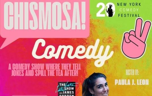 Presented By The New York Comedy Festival,  Chismosa Comedy