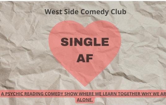 SINGLE AF:  A PSYCHIC READING COMEDY SHOW FOR SINGLES