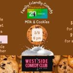 MILK AND COOKIES FAMILY FRIENDLY COMEDY SHOW